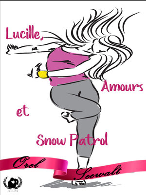 cover image of Lucille, Amours et Snow Patrol